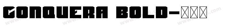 Conquera Bold字体转换